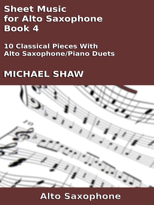 Title details for Sheet Music for Alto Saxophone by Michael Shaw - Available